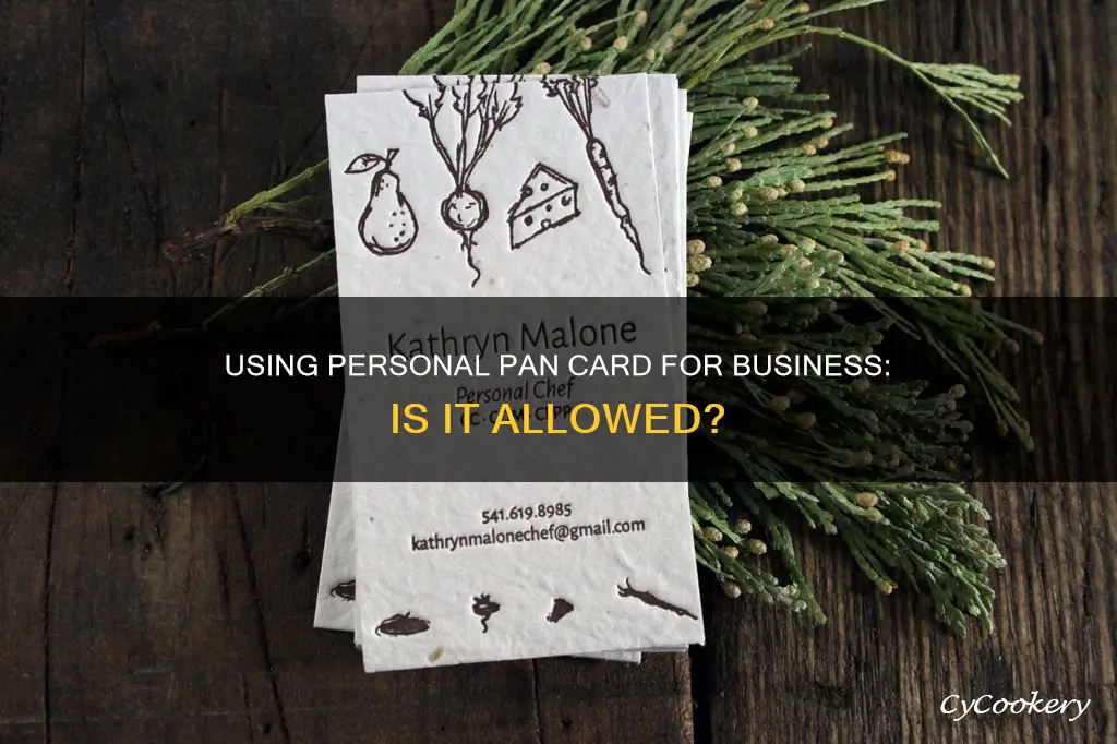can I use my personal pan card for business