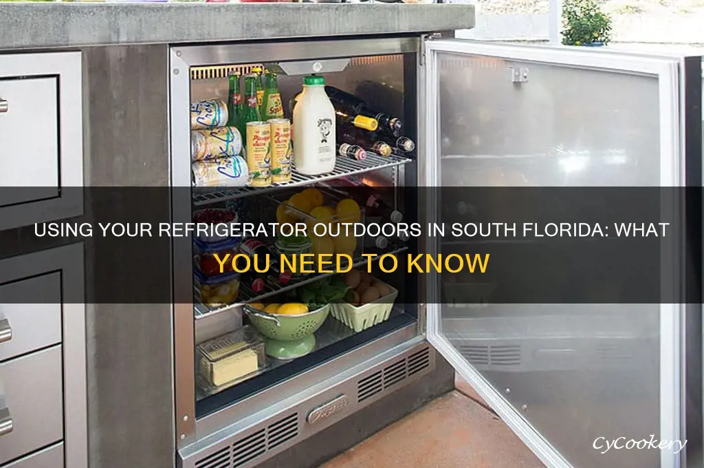 can i use my refrigerator outside in south florida