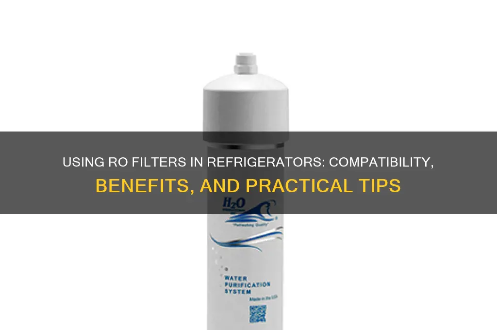 can i use my ro filter for refrigerator