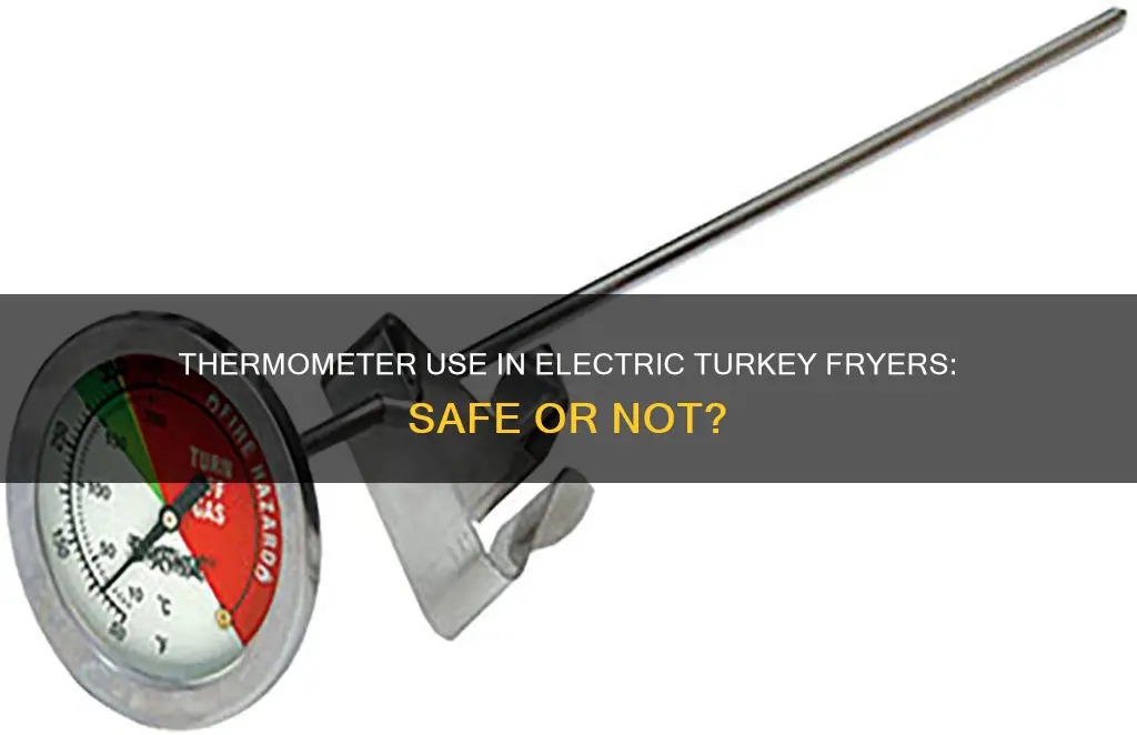 can i use my thermometer in my electric turkey fryer