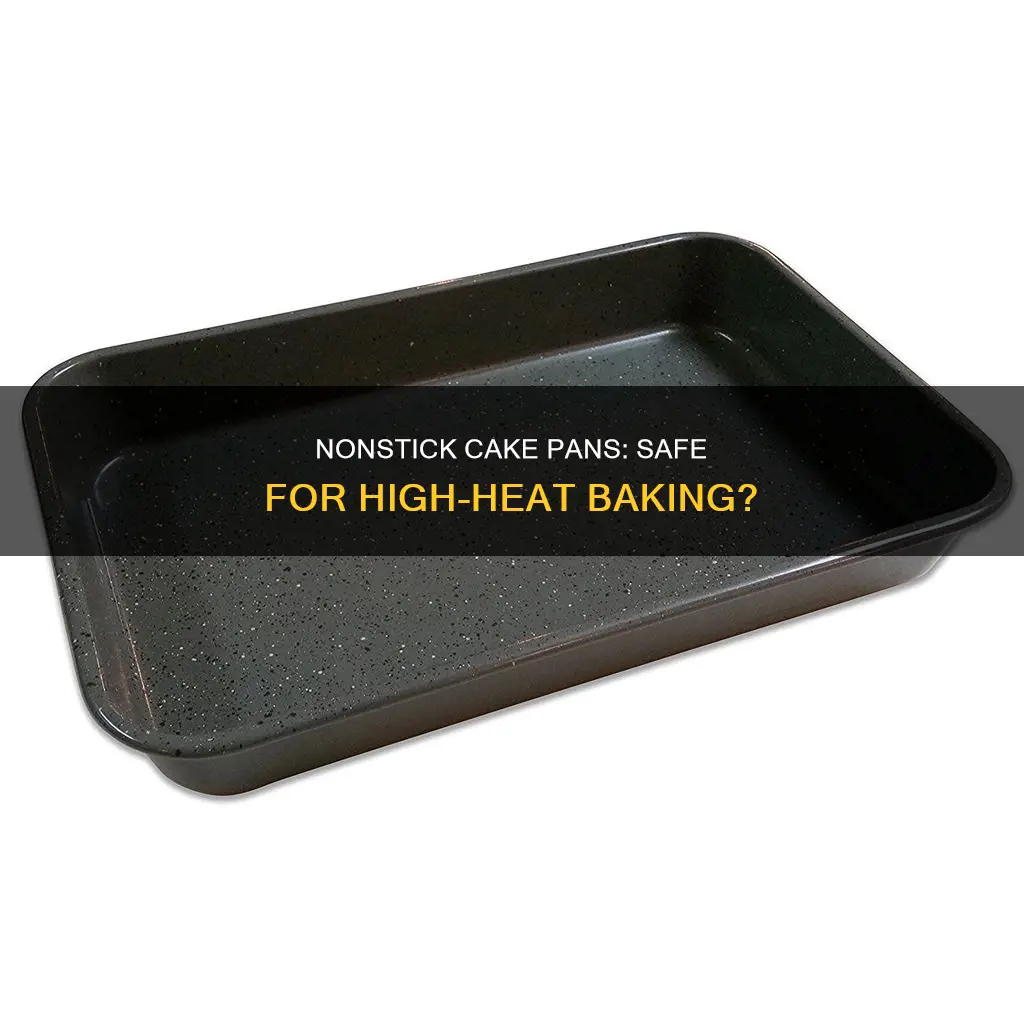 can I use nonstick cake pan in 450 oven