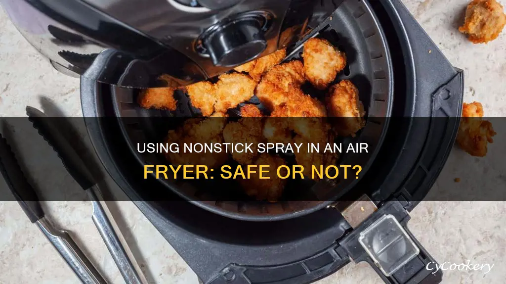 can i use nonstick spray in my air fryer