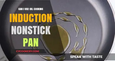 Oil and Induction Cooking: A Nonstick Pan Guide