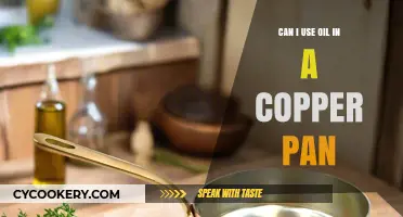 Using Oil in Copper Pans: Benefits, Tips, and Best Practices