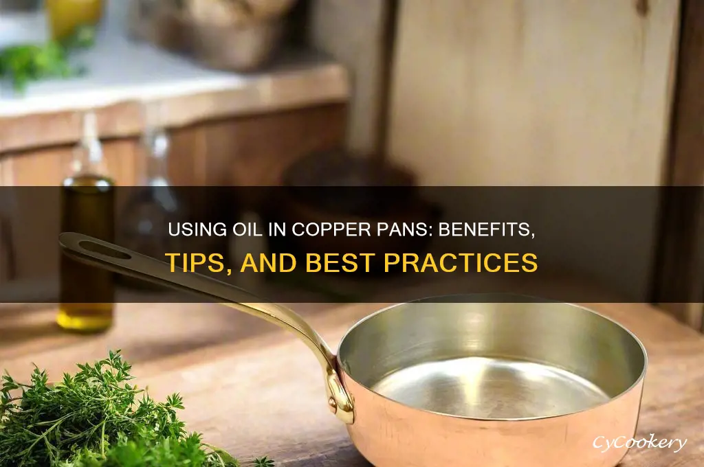 can I use oil in a copper pan