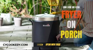 Oil-less Fryers: Safe for Porch Cooking?