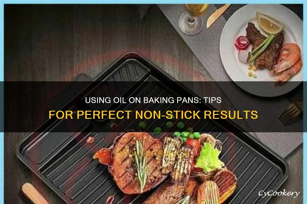 can I use oil on baking pan