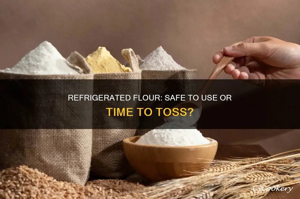 can i use old flour if it was refrigerated