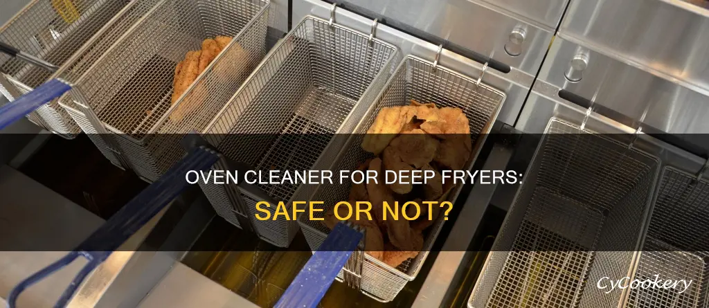 can i use oven cleaner on my deep fryer