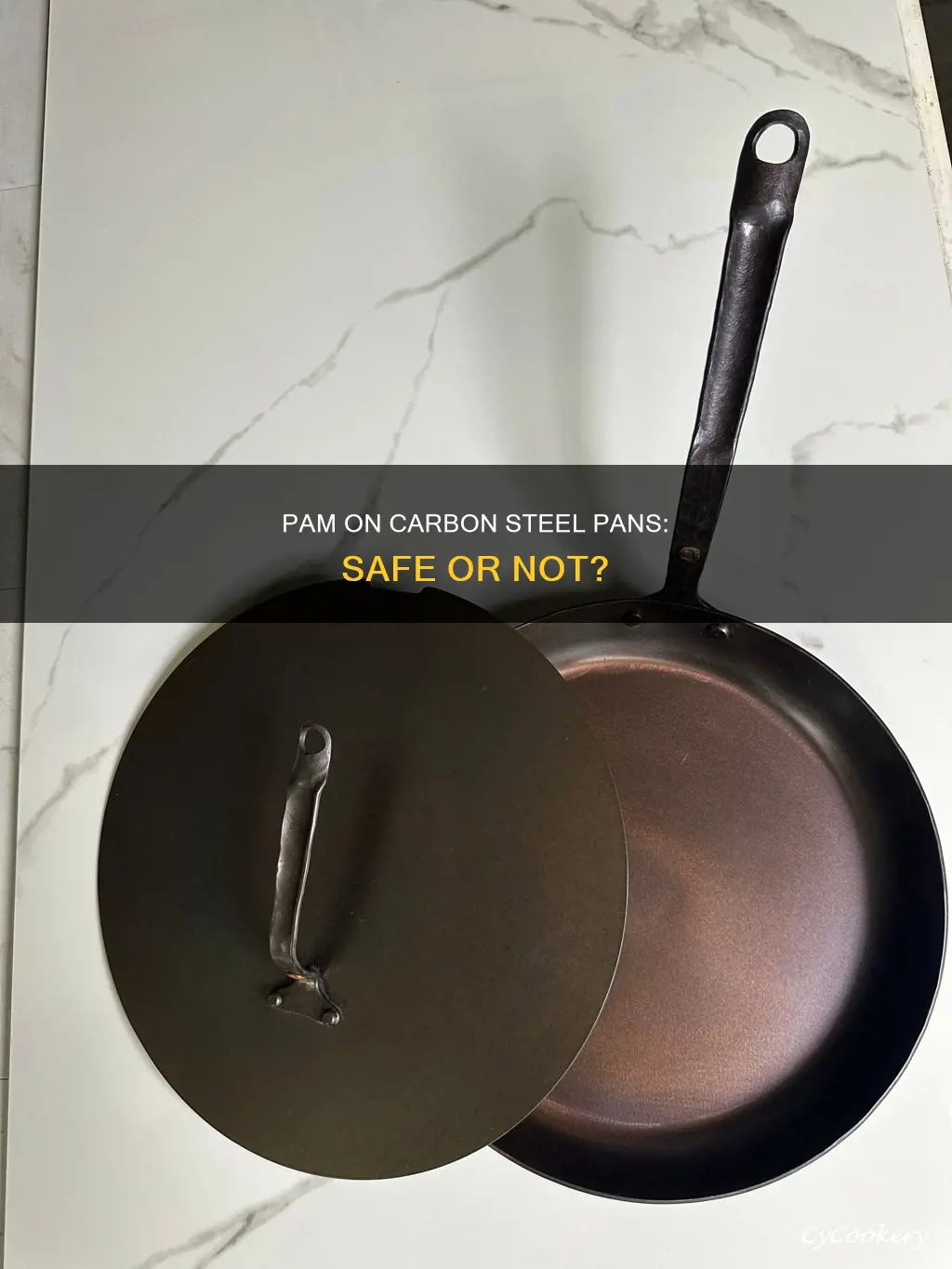 can I use pam on carbon steel pans
