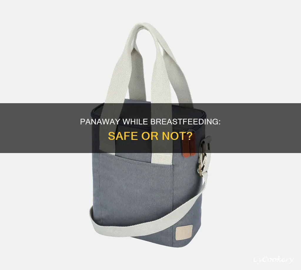 can I use pan away while breastfeeding