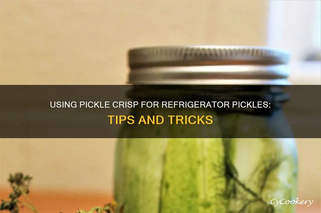 can i use pickle crisp for refrigerator pickles