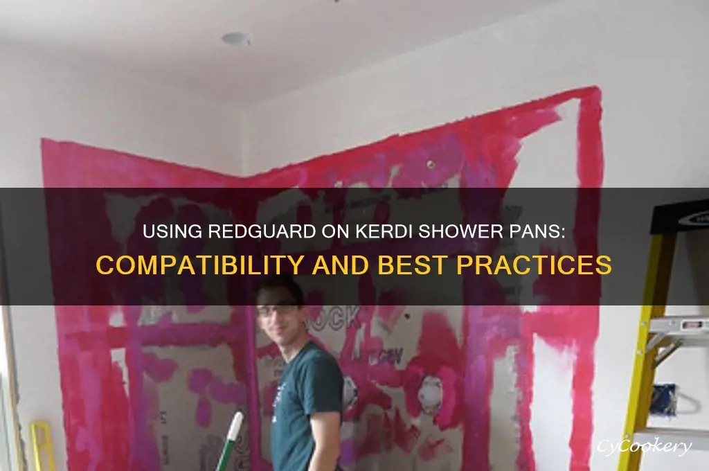 can I use redguard on kerdi shower pan