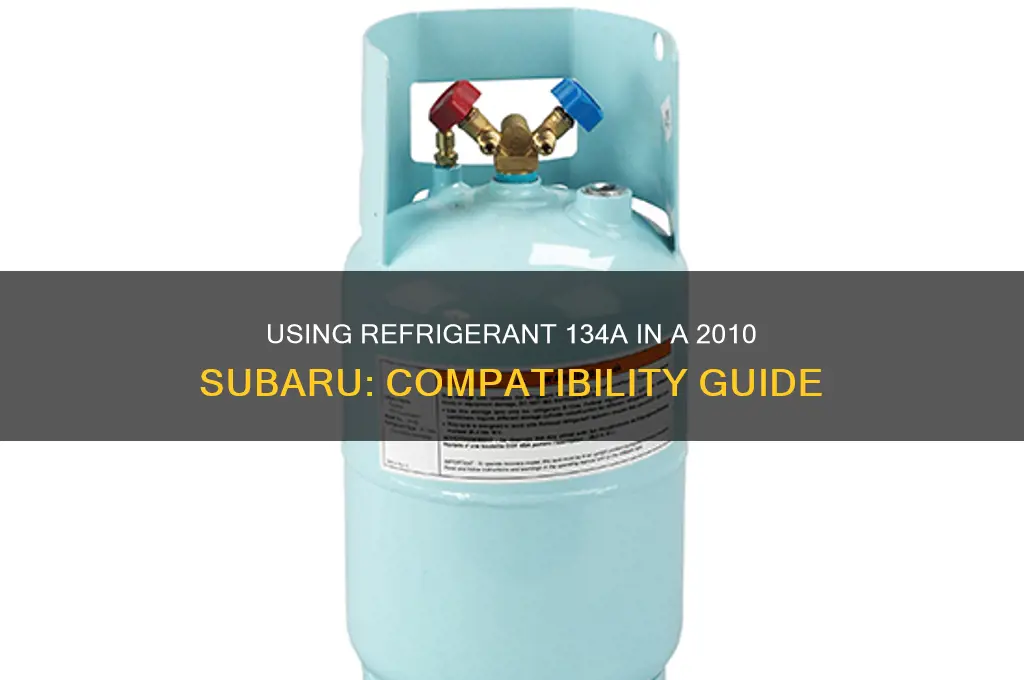 can i use refrigerant 13a in my 2010 subaru