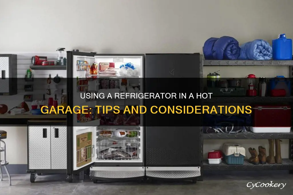 can i use refrigerator in hot garage