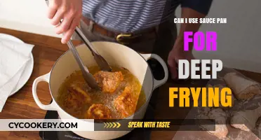 Sauce Pan Deep Frying: Is It Safe?
