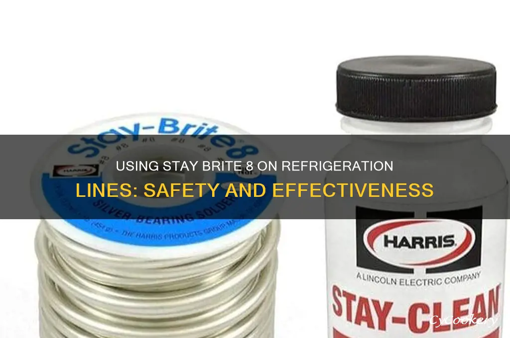 can i use stay brite 8 on refrigeration lines