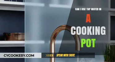 Tap Water in Cooking Pots: Safe or Not?