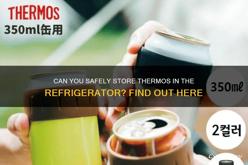 can i use thermos in refrigerator