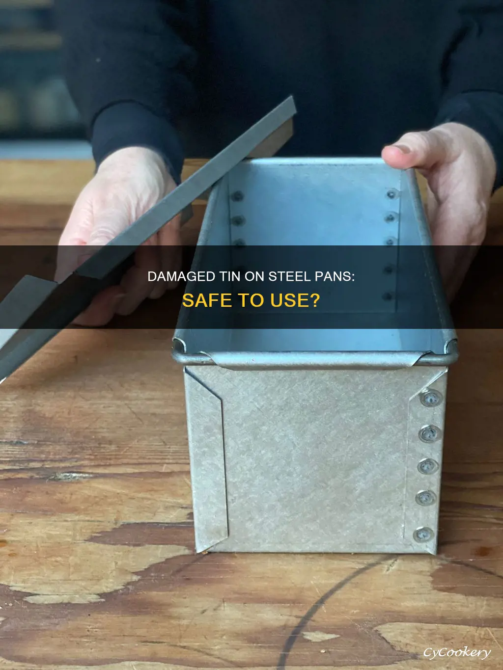 can I use tinned steel pans with damaged tin