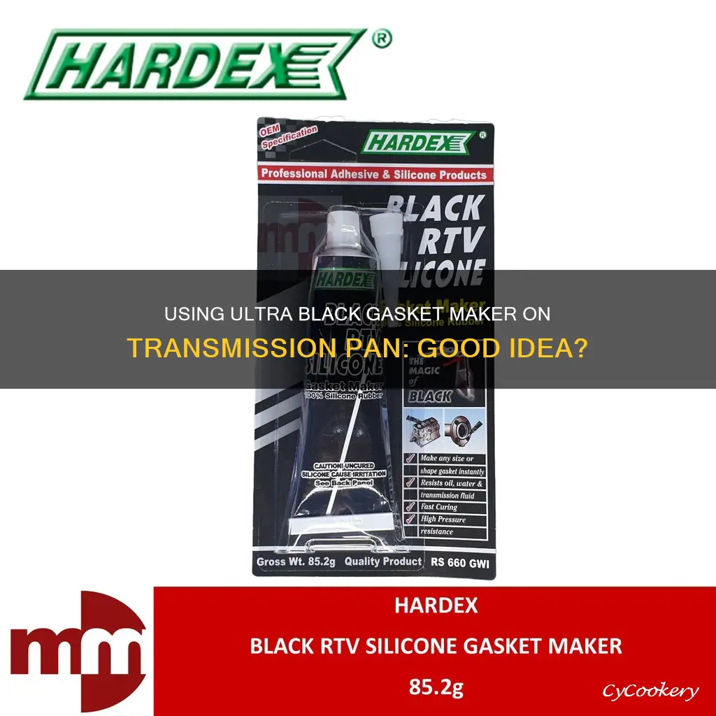 can I use ultra black gasket maker on transmission pan