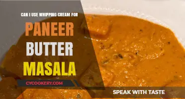 Whipping Cream for Paneer Butter Masala: A Smart Substitute?