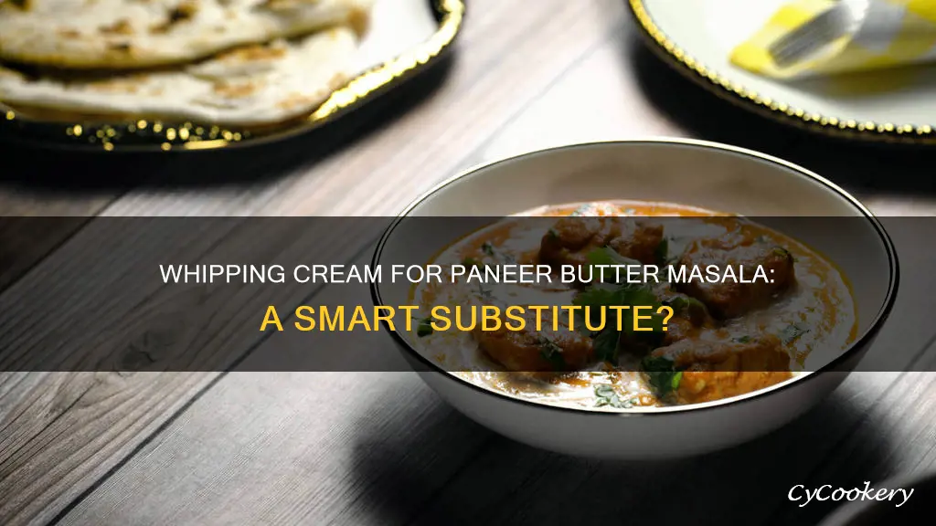 can I use whipping cream for paneer butter masala