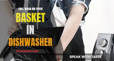 Washing Air Fryer Basket: Dishwasher Safe?