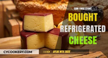 Waxing Refrigerated Cheese: Tips for Preserving Store-Bought Varieties