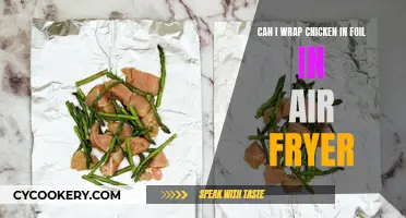 Air Fryer Chicken: Foil Wrapping for Beginners