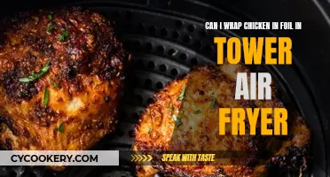 Air Fryer Chicken: Foil Wrapping for Tower Fryers