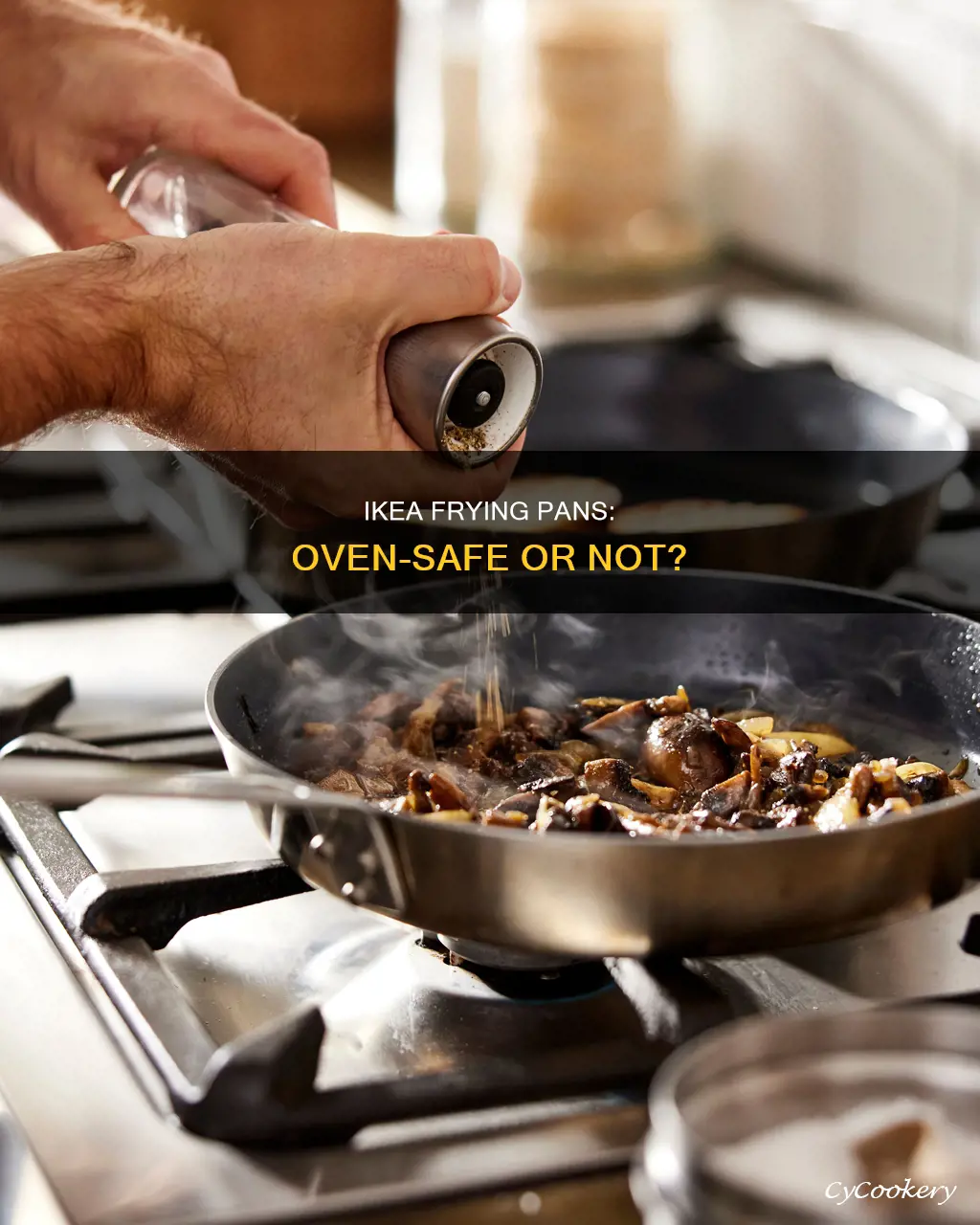 can ikea frying pans go in the oven