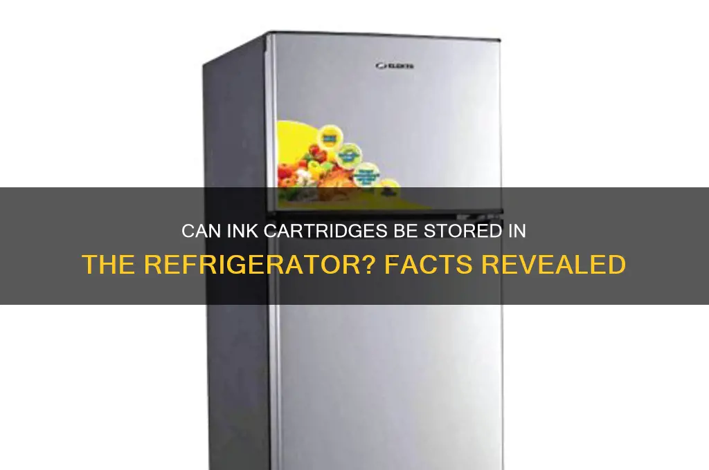 can ink cartridges be stored in refrigerator