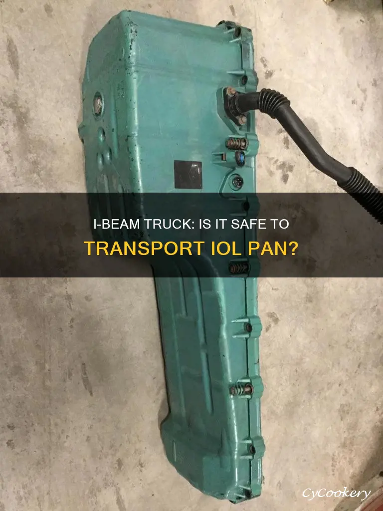 can iol pan be dropped on ibeam truck