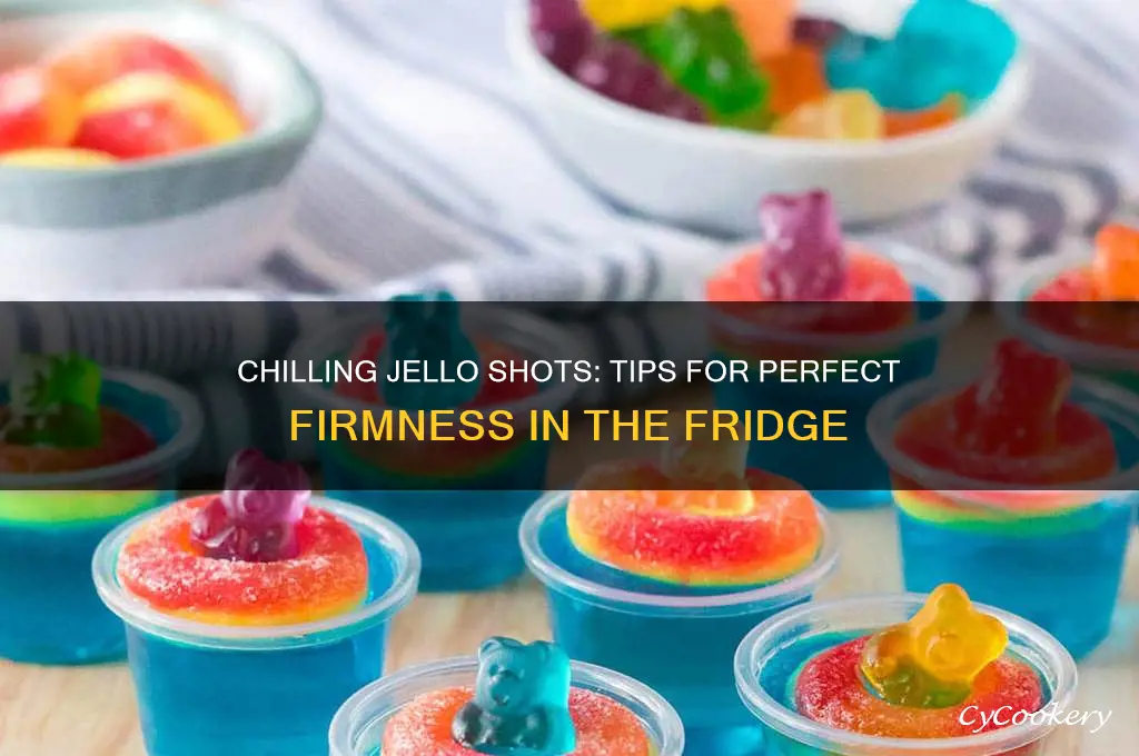 can jello shots get firm in refrigerator