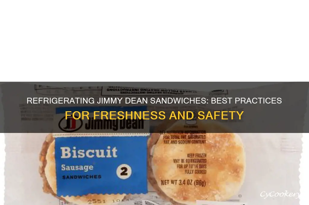 can jimmy dean sandwiches be refrigerated
