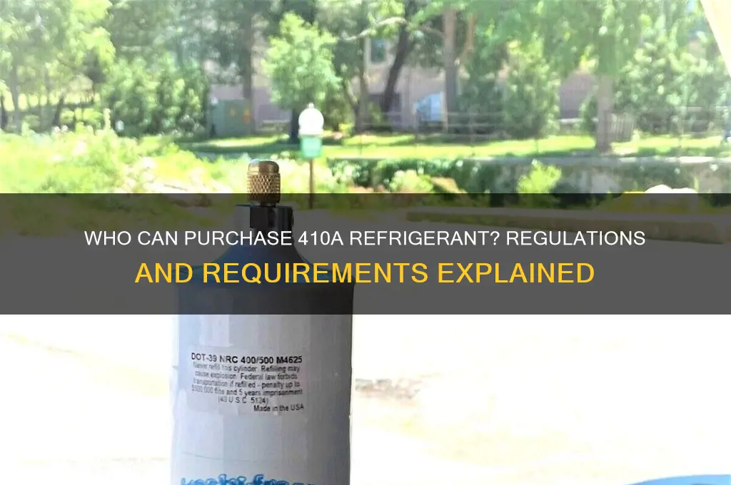 can just anyone buy 410a refrigerant
