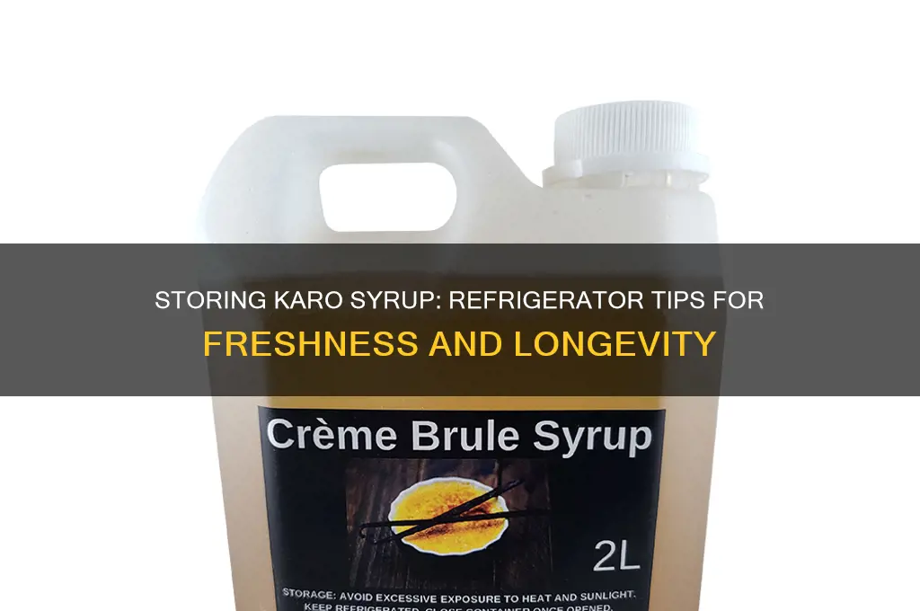 can karo be stored in refrigerator