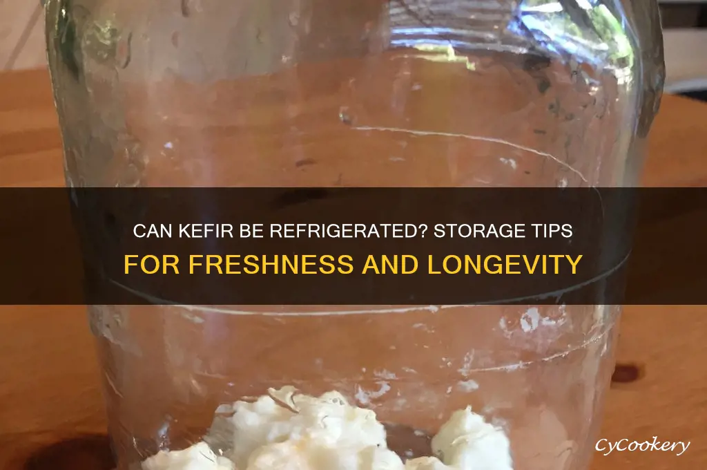 can kefir be refrigerated