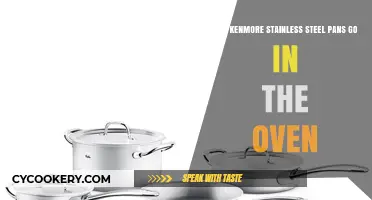 Kenmore Stainless Steel Pans: Oven-Safe?
