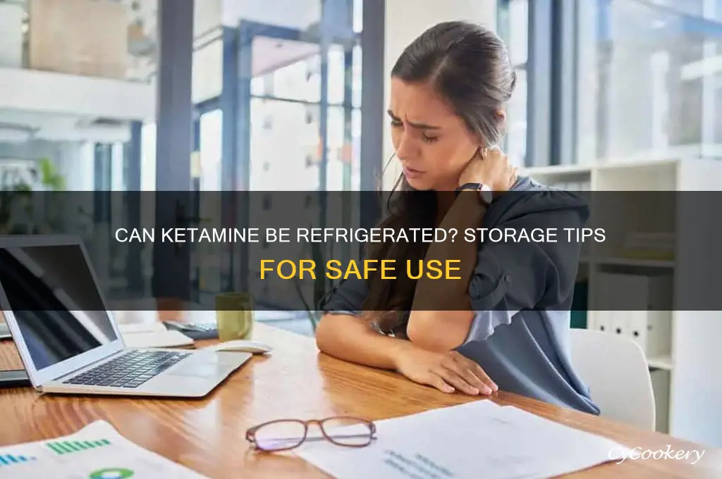 can ketamine be refrigerated