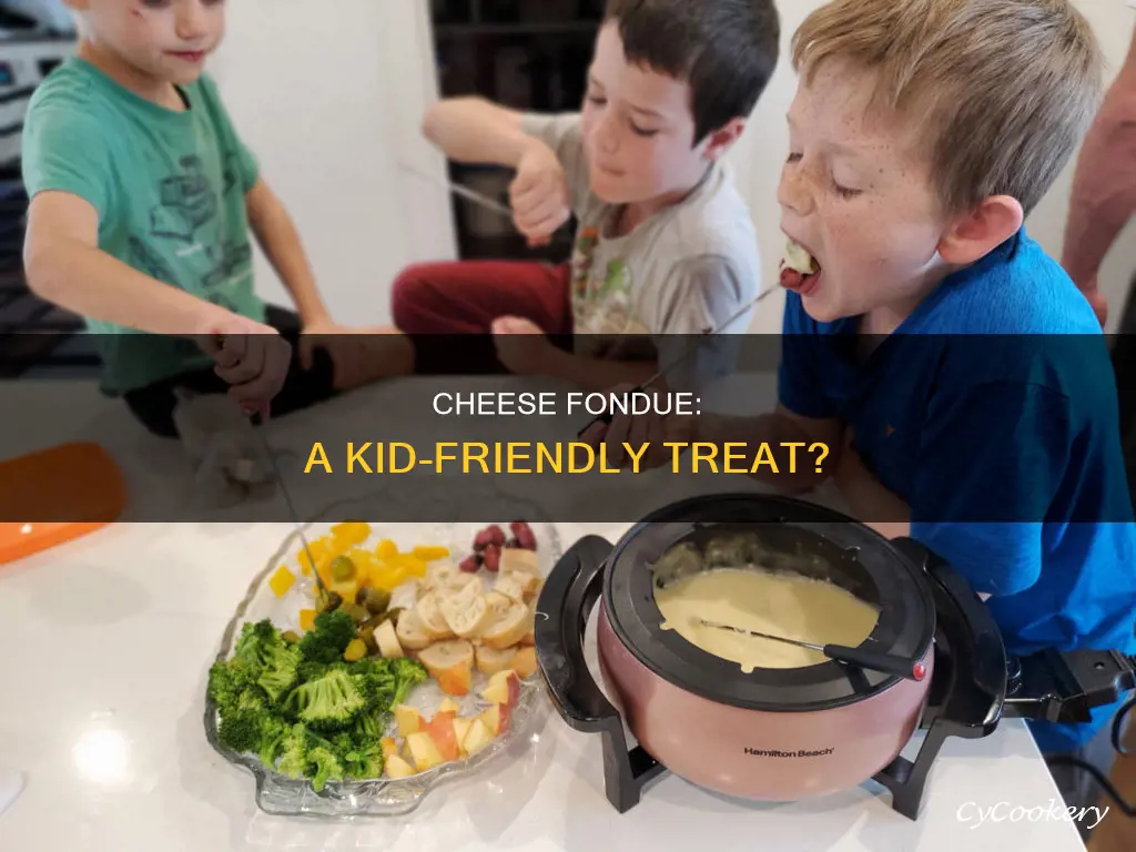 can kids eat cheese fondue