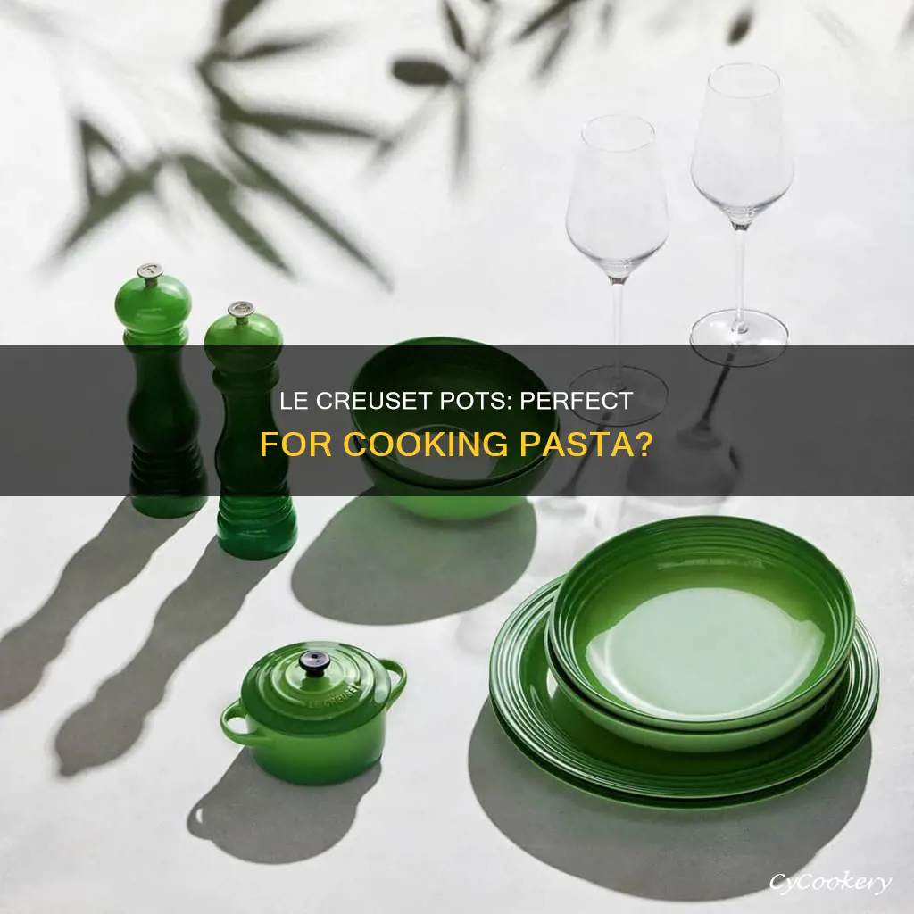 can le creuset pots be used for cooking pasta