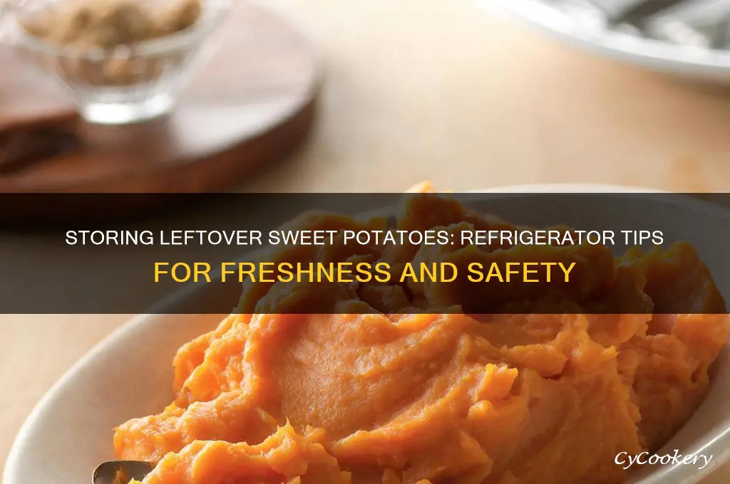 can leftover sweet potatoes be kept in refrigerator