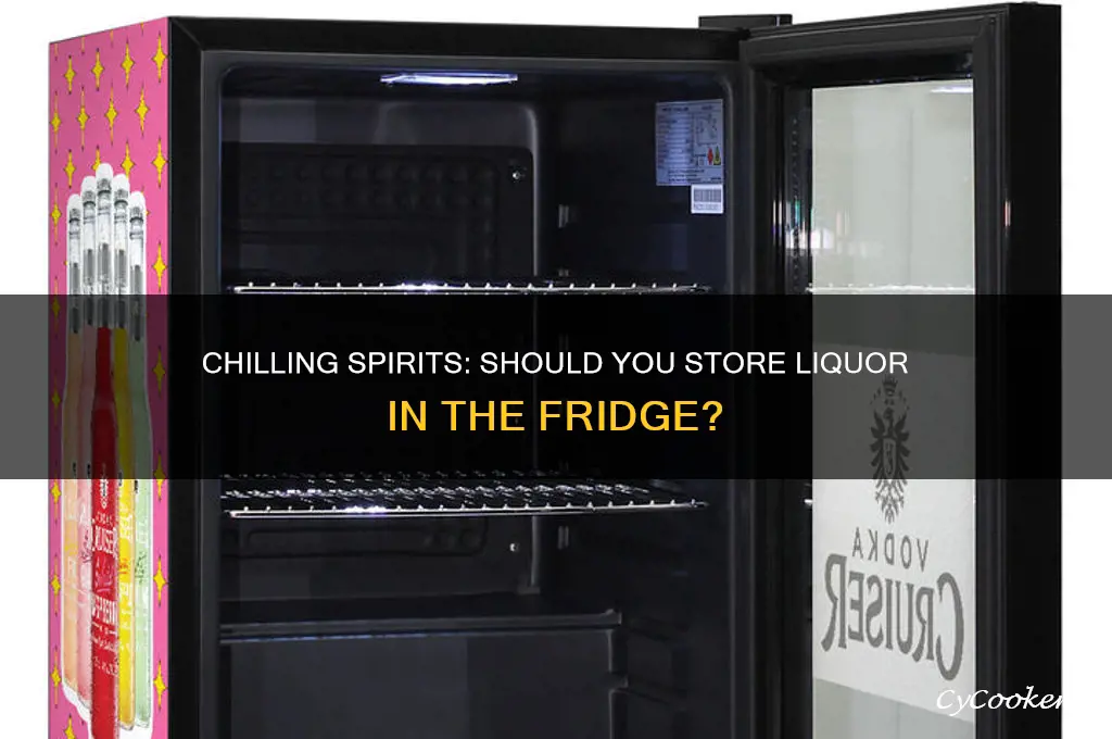 can liquor be in refrigerator