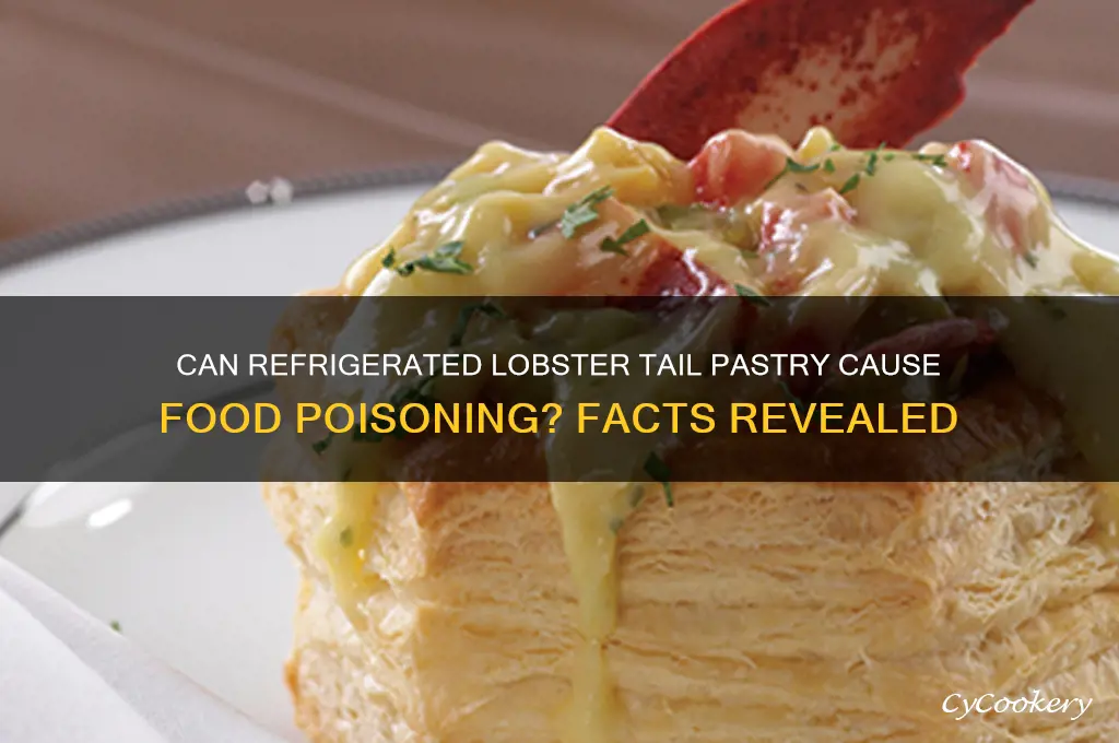 can lobster tail pastry refrigerate food poisoning