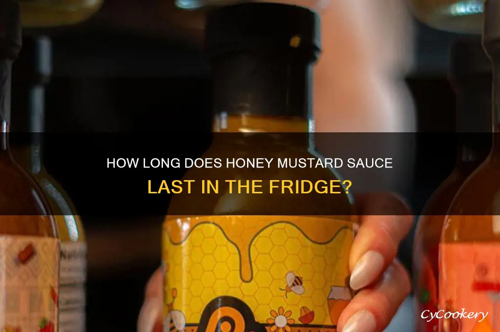can long can honey mustard sauce be in the refrigerator