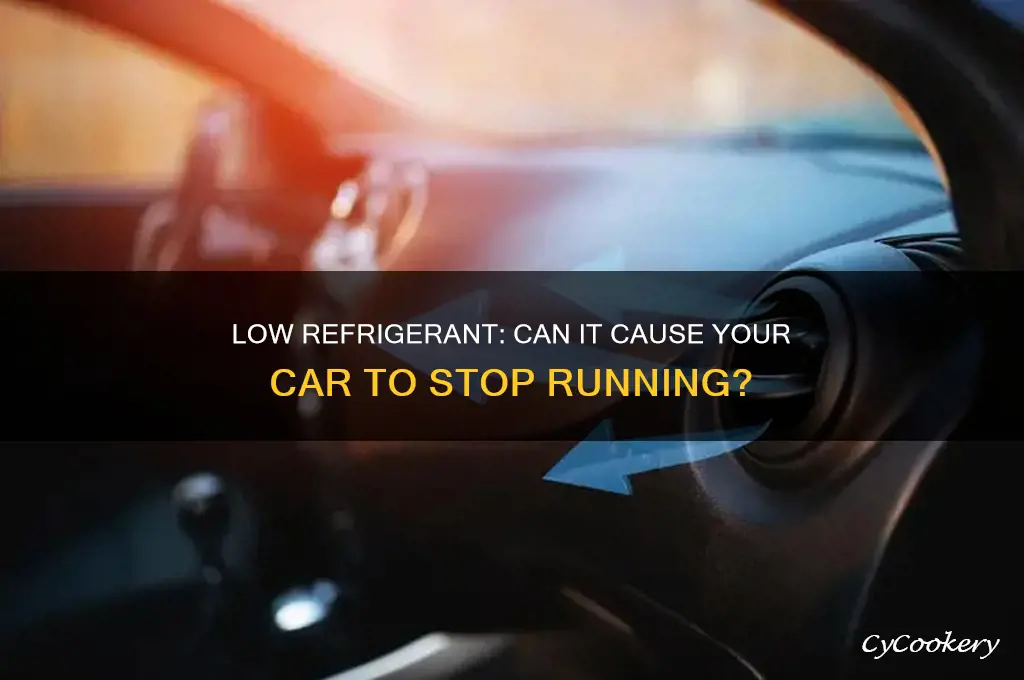 can low refrigerant stop car from running