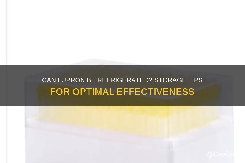 can lupron be refrigerated