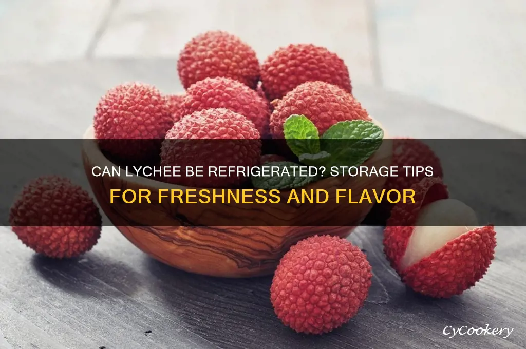 can lychee be refrigerated